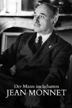 The Man in the Shadows: The Incredible Life of Jean Monnet (2022)