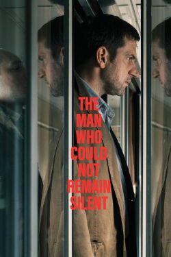 The Man Who Could Not Remain Silent (2025)