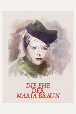 The Marriage of Maria Braun (1979)