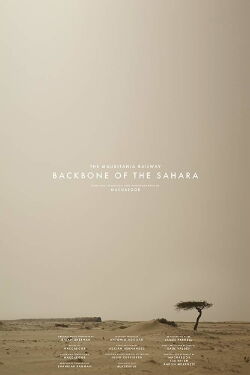 The Mauritania Railway: Backbone of the Sahara (2018)