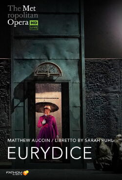 The Metropolitan Opera: Eurydice (2021)