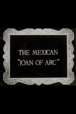 The Mexican Joan of Arc (1911)