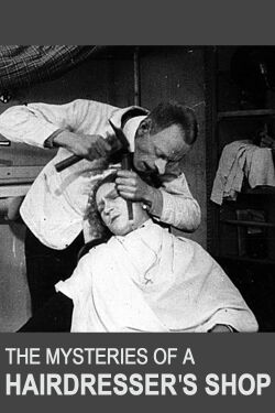 The Mysteries of a Hairdresser's Shop (1923)