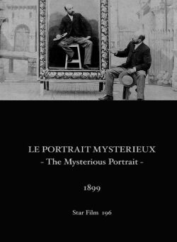 The Mysterious Portrait (1899)