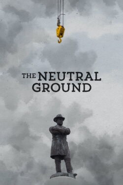 The Neutral Ground (2021)