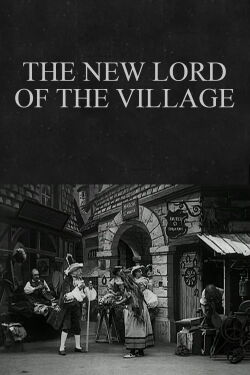 The New Lord of the Village (1908)