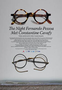 The Night Fernando Pessoa Met Constantine Cavafy (2008)