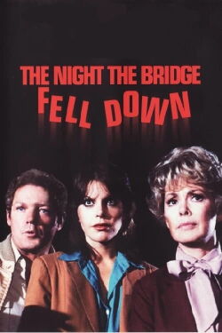 The Night The Bridge Fell Down (1980)