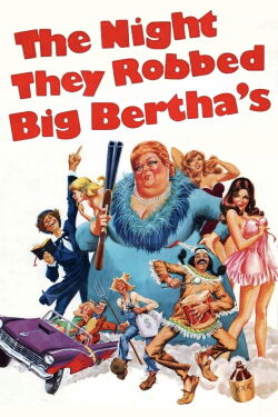 The Night They Robbed Big Bertha's (1975)