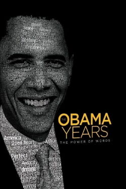 The Obama Years: The Power of Words (2017)