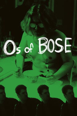 The Os of Bose (2020)
