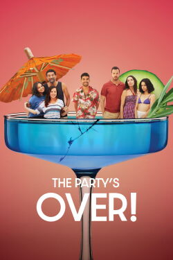 The Party's Over! (2025)