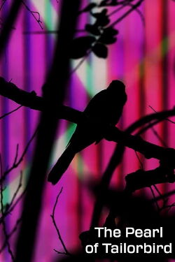 The Pearl of Tailorbird (2018)