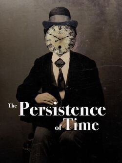 The Persistence of Time (2022)