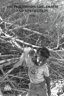 The Philippines: Life, Death and Revolution (1986)