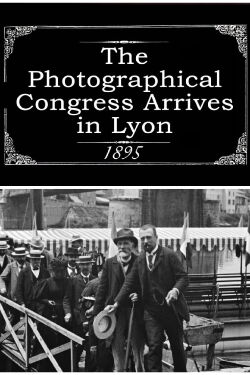 The Photographical Congress Arrives in Lyon (1895)