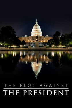 The Plot Against The President (2020)