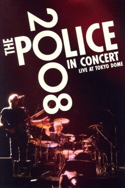 The Police : Live In Concert - Tokyo Dome (2008)