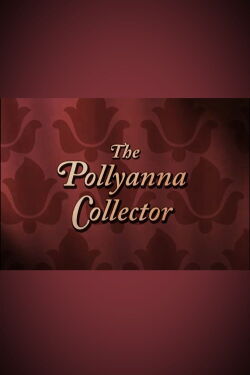 The Pollyanna Collector (2002)