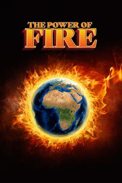 The Power of Fire: Our Earth is Burning (2019)