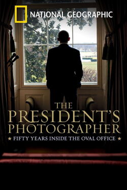 The President's Photographer: Fifty Years Inside the Oval Office (2010)