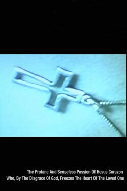 The Profane And Senseless Passion Of Jesus Corazon Who, By The Disgrace Of God, Freezes The Heart Of The Loved One (2007)