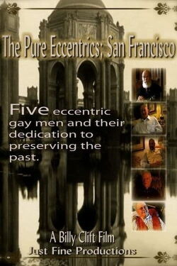 The Pure Eccentrics: San Francisco (2007)