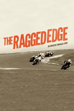 The Ragged Edge: An American Comeback Story (2015)