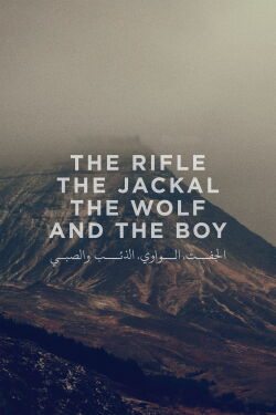 The Rifle, the Jackal, the Wolf and the Boy (2016)