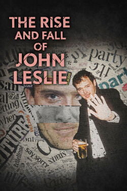 The Rise and Fall of John Leslie (2022)