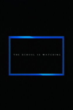 The School Is Watching (2015)