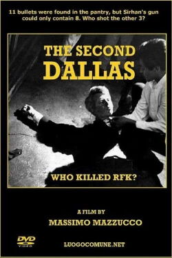 The Second Dallas: Who Killed RFK? (2007)
