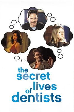 The Secret Lives of Dentists (2002)