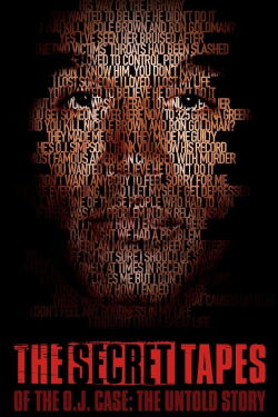 The Secret Tapes of the O.J. Case: The Untold Story (2015)