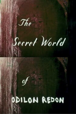 The Secret World of Odilon Redon (1973)