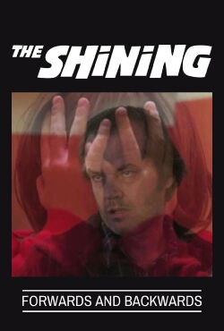 The Shining Forwards and Backwards (2011)