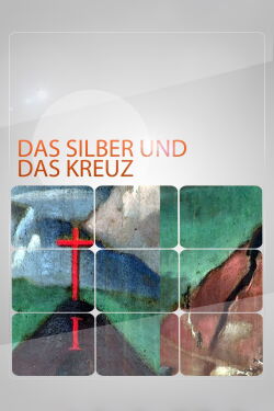 The Silver and the Cross (2010)