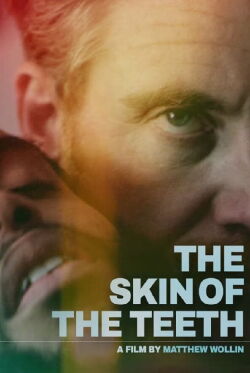 The Skin of the Teeth (2018)