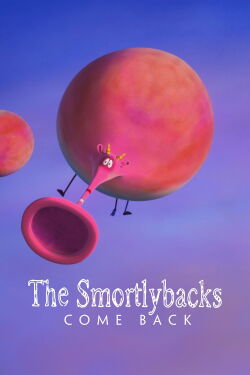 The Smortlybacks Come Back! (2022)