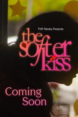 The Softer Kiss (2023)