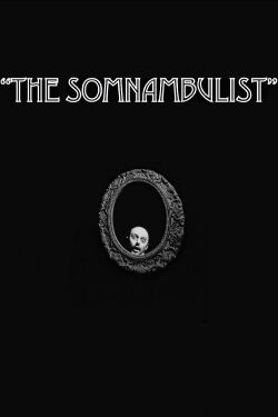 The Somnambulist (2021)