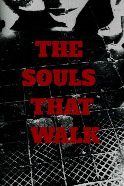 The souls that walk (2023)