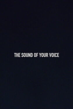 The Sound of Your Voice (2018)