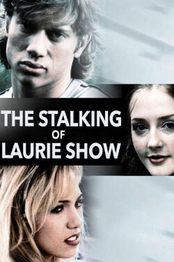 The Stalking of Laurie Show (2000)