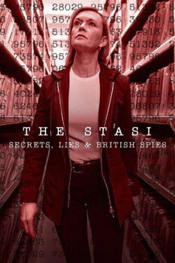 The Stasi: Secrets, Lies and British Spies (2023)