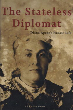 The Stateless Diplomat: Diana Apcar's Heroic Life (2018)