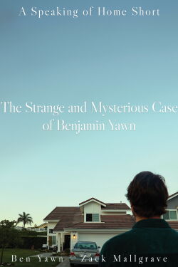 The Strange and Mysterious Case of Benjamin Yawn (2024)