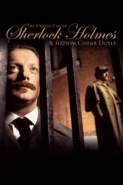 The Strange Case of Sherlock Holmes & Arthur Conan Doyle (2005)