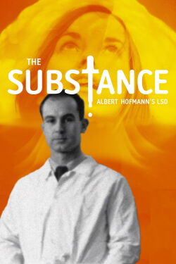 The Substance: Albert Hofmann's LSD (2011)