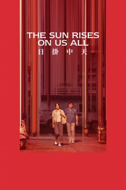 The Sun Rises on Us All (2025)
